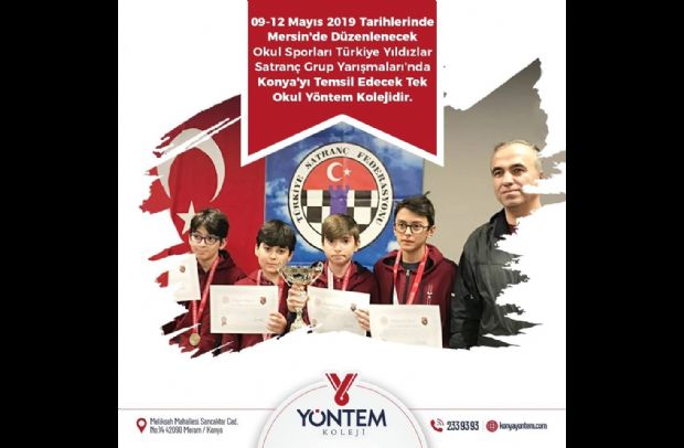 09-12 Mayıs 2019 tarihlerinde Mersin'de düzenlenecek Okul Sporları Türkiye Yıldızlar Satranç Grup Yarışmaları'nda Konya'yı temsil edecek tek okul Yöntem Kolejidir.