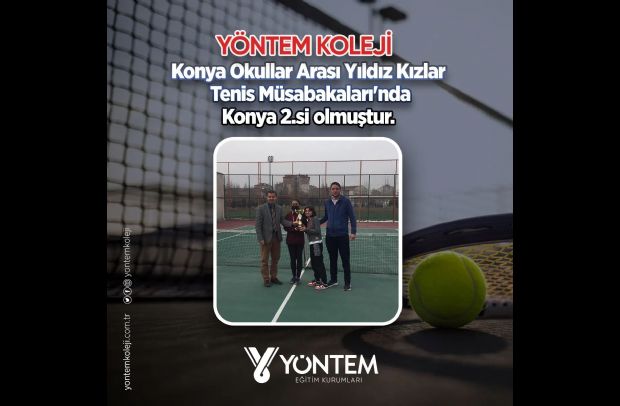 Yıldız Kızlar Tenis Müsabakalarında Yöntem Koleji Konya 2.si olmuştur. 